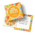Kids Thoughtfulls - You matter so much